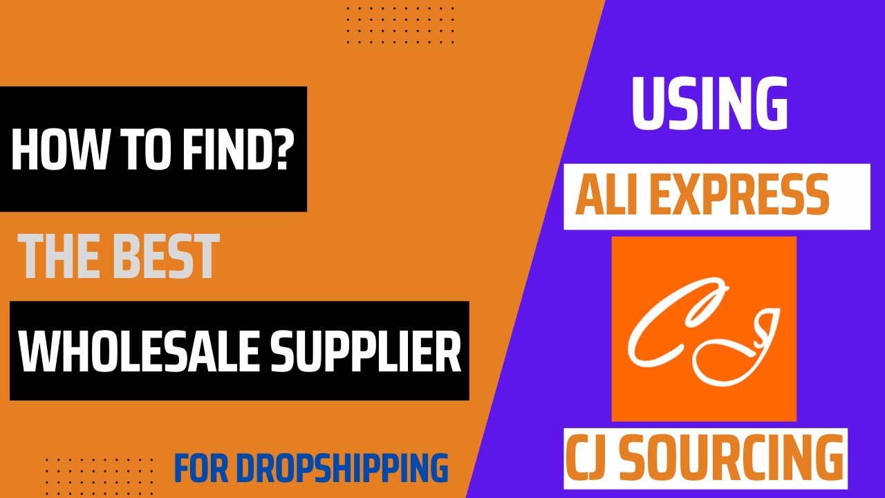 How To Find The Best Wholesale Suppliers Using CJ Sourcing (2023)How