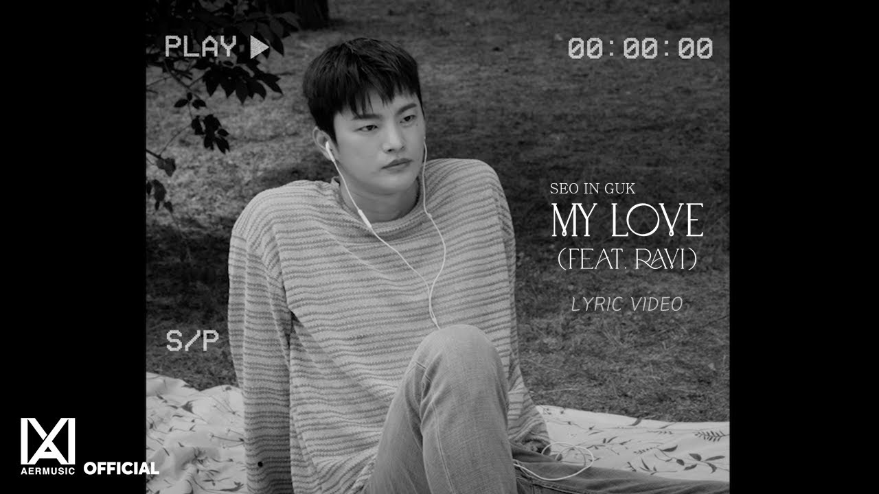 [Lyric Video] 서인국(SEO IN GUK) ‘MY LOVE (Feat. RAVI)’