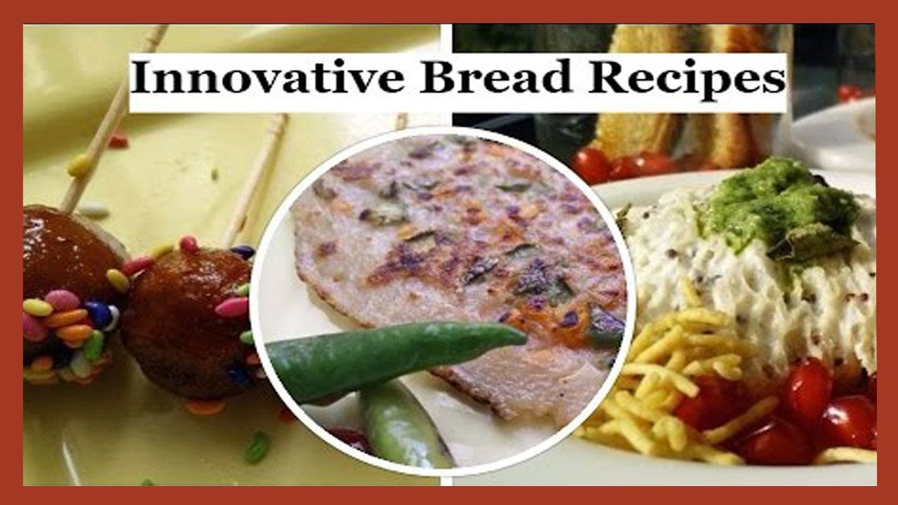 Innovative Bread Recipes | Bread Recipes by Healthy Kadai