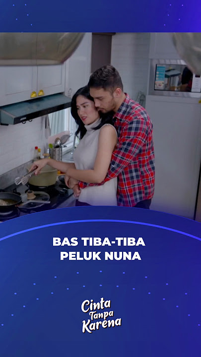 GEMES BANGET BAS MAU NEMPLOK SAMA NUNA - CINTA TANPA KARENA