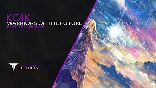 [Electro House] KC4K - Warriors Of The Future