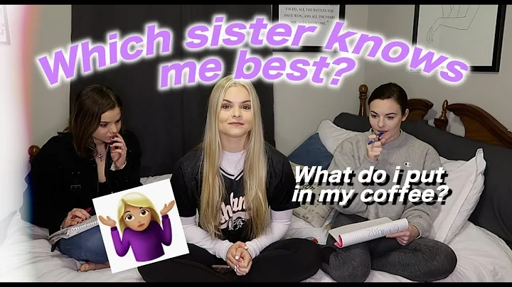 WHICH SISTER KNOWS ME BETTER?! | Christina Barr