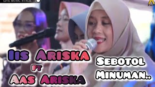 Gara gara Sebotol Minuman - Iis Ariska & Aas Ariska | AZMA Live Show