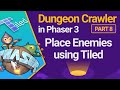 Place Enemies using Tiled - Dungeon Crawler in Phaser 3 - Part 8