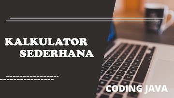Program Java | kalkulator Sederhana dengan java