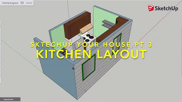 SketchUp Your House Part 3: Kitchen Layout