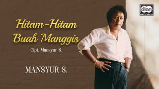 Hitam Hitam Buah Manggis - Mansyur S. |  