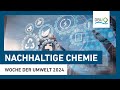 Fachforum Nachhaltige Chemie Für Eine Nachhaltige Zukunft Woche Der Umwelt 2024 Fachforum Nachhaltige Chemie Für Eine Nachhaltige Zukunft Woche Der Umwelt 2024
