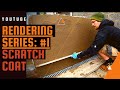 Rendering Series #1 SCRATCH COAT (How To Mix Render/ Application/ Rendering Tips & Tricks)