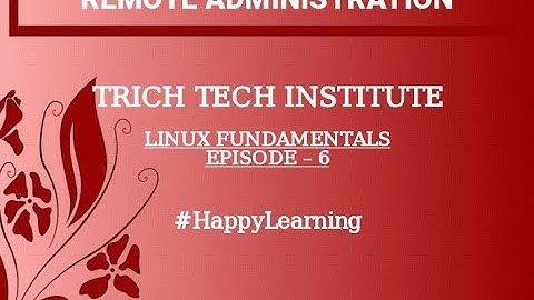 Remote Server administration via SSH - Linux Fundamentals - Episode 6 - Part 1