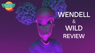 Wendell \& Wild movie review - Breakfast All Day