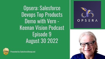 Opsera: Salesforce Devops Top Products Demo with Vern