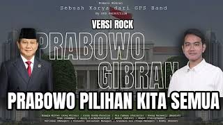 Download Lagu PRABOWO PILIHAN KITA SEMUA VERSI ROCK MP3
