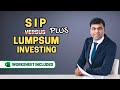 Increase your wealth corpus with sip plus lumpsum investing strategy  data study  sip vs lumpsum