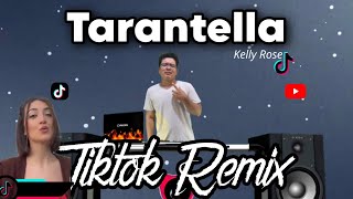 TARANTELLA REMIX TIKTOK VIRAL 2024 DANCE CRAZE KELLY ROSE BASS BOOSTED MUSIC FT. DJTANGMIX EXCLUSIVE