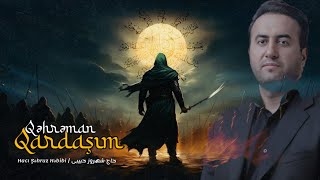 Qəhrəman Qardaşım - Hacı Şəhruz Həbibi | YENİ 2023 | HD | حاج شهروز حبیبی Resimi