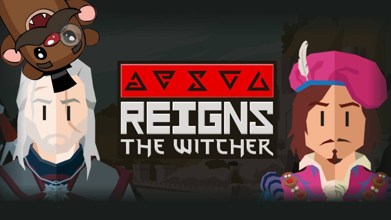 Baer Plays Reigns: The Witcher