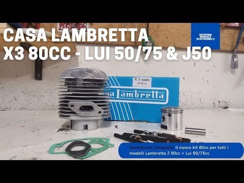 ANTEPRIMA MONDIALE! Kit elaborazione Casa Lambretta X3 80cc per Lui 50/75cc & J50