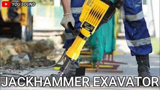 JACKHAMMER EXAVATOR suara palu penggali