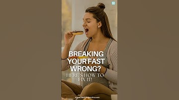 Breaking Your Fast WRONG? Here’s How to Fix It!