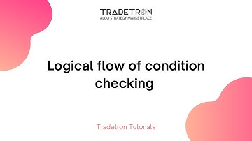 Logical flow of condition checking on Tradetron