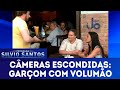 Garçom com Volumão | Câmeras Escondidas (14/10/18)