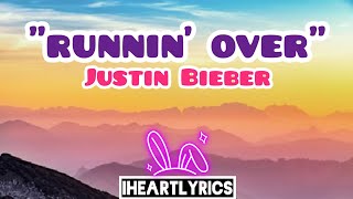 Runnin Over - Justin Bieber ft Lil Dicky (Lyrics) | IHeart Lyrics
