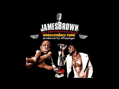 Notorious BIG x James Brown - Unbelievable Funk (Dj Premier Chorus Clean Version)