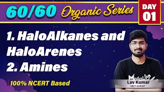 HaloAlkanes, HaloArenes & Amines Best NCERT Questions | Get Full Marks in Organic Ft.Lav Kumar #NEET