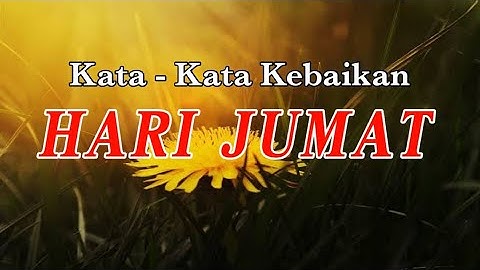 KATA KATA KEBAIKAN DI HARI JUMAT YANG INDAH