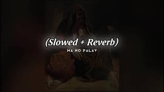 ma no palav lofi song (Slowed   Reverb) #lofi #slowedandreverb #maa #trending #video #youtubeshorts