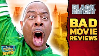 BLACK KNIGHT BAD MOVIE REVIEW | Double Toasted