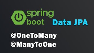 Spring Data JPA Relationships - ManyToOne & OneToMany