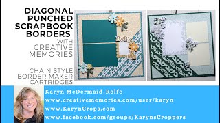 Diagonal Punched Scrapbook Borders with Creative Memories Chain Style Border Maker Cartridges