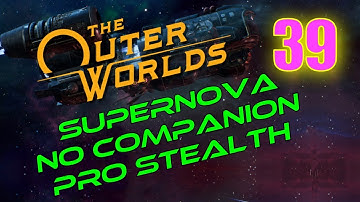 Outer Worlds Walkthrough SUPERNOVA Part 39 - Fallbrook