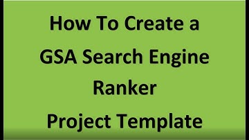 How to create a GSA Search Engine Ranker Project Template