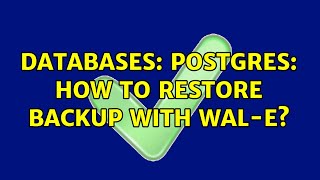 Databases: Postgres: how to restore backup with WAL-E?