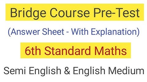 6th Standard Maths | Bridge course pre test | semi English and English Medium