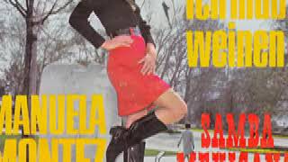 Manuela Montez - Ich muss weinen