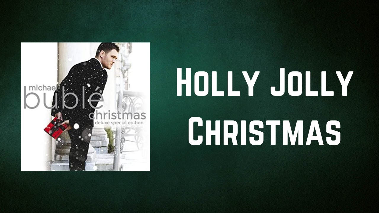 Michael Buble Holly Jolly Christmas (Lyrics) YouTube Michael Buble Holly Jolly Christmas (Lyrics) YouTube
