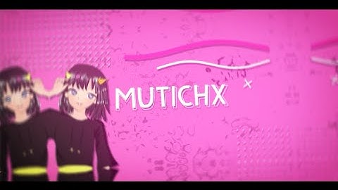 Mutichx 2D intro||•paid•||Made in Android