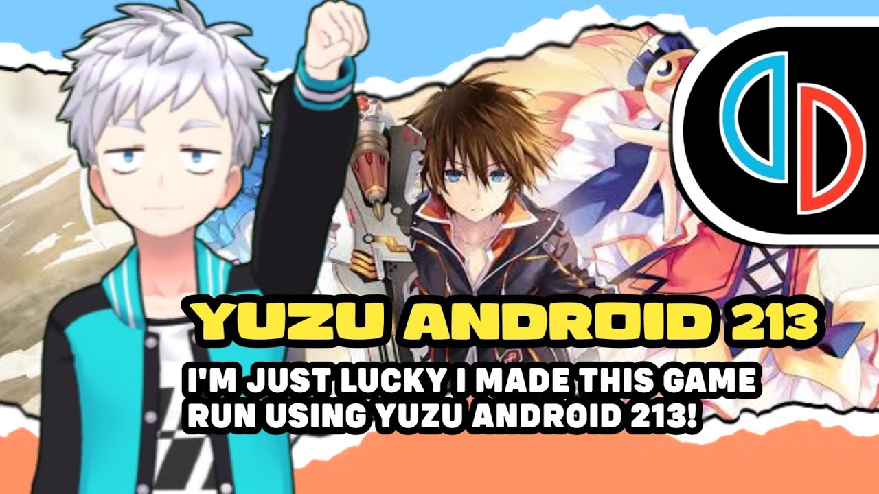 YUZU ANDROID 213 - I'M JUST LUCKY I MADE THIS GAME RUN USING YUZU