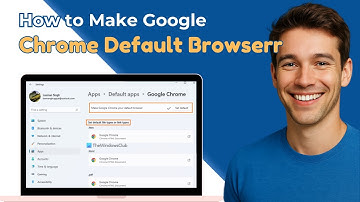 How To Make Google Chrome Your Default Browser | Full Guide