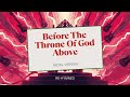 Before the Throne of God Above (Thrash Metal Version) | Re-Hymned