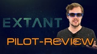Extant (CBS) - Pilot Review
