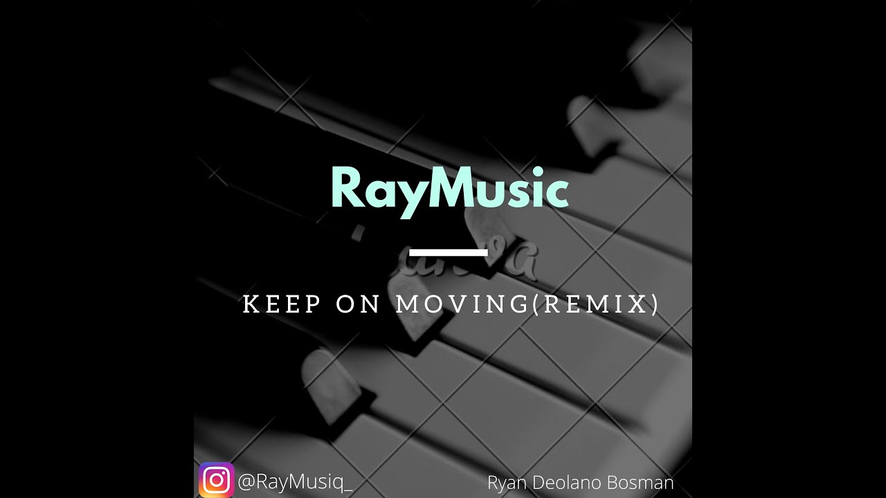 Keep on Moving -  (RayMusic)
