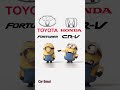 Toyota fortuner vs honda crv minion style funnystatus tiktok funny trending foryou car asmr