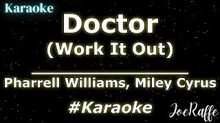 Pharrell Williams, Miley Cyrus - Doctor (Work It Out) (Karaoke)