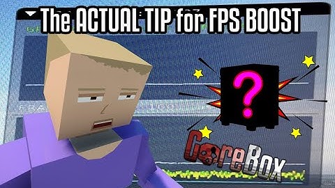 The ACTUAL FPS BOOST TIP FOR GOREBOX !
