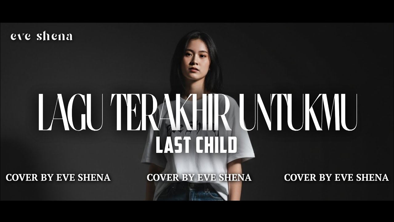 LAGU TERAKHIR UNTUKMU - LAST CHILD Cover by Eve Shena#eveshenaofficial #lastchild#emo#popunk#cover 